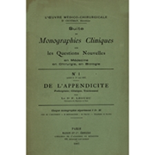 De l'appendicite : Pathogénie ; clinique, traitement