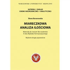 Miareczkowa analiza ilościowa. Materiały do ćwiczeń dla student&oacute;w II roku Wydziału Farmaceutycznego