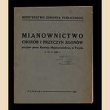 Mianownictwo chorób i przyczyn zgonów przyjęte przez Komisję Międzynarodową w Paryżu d. 14. X. 1920 r.