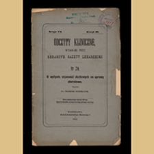 O wpływie czynności duchowych na sprawy chorobowe :&nbsp;(odczyt wygłoszony na posiedzeniu og&oacute;lnem VII Zjazdu lekarzy i przyrodnik&oacute;w polskich we Lwowie)