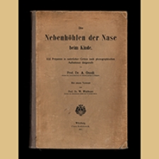 Die Nebenh&ouml;hlen der Nase beim Kinde :&nbsp;102 pr&auml;parate in nat&uuml;rlicher Gr&ouml;sse nach photographischen Aufnahmen dargestellt