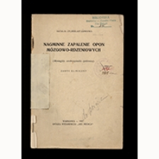 Nagminne zapalenie opon m&oacute;zgowo-rdzeniowych (Maningitis cerebrospinalis epidemica) : zarys kliniczny