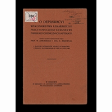 O deprawacyi wykonawstwa lekarskiego przez nowoczesny kierunek we fabrykach chemicznych i aptekach : referat główny / przedstawiony przez W. Jaworskiego i E. Mięsowicza I. Zjazdowi Internistów Polskich w Krakowie i przyjęty na posiedzeniu w dniu 21. lipca 1909