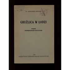 Gruźlica w Łodzi : studjum epidemjologiczno-statystyczne