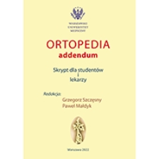 Ortopedia addendum : skrypt dla studentów i lekarzy