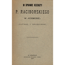 W sprawie recenzyi p. Raciborskiego w "Kosmosie"