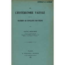 De l'hyst&eacute;rectomie vaginale dans le traitement des suppurations p&eacute;ri-ut&eacute;rines