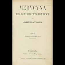 Medycyna : czasopismo tygodniowe dla lekarzy praktycznych. 1895, T. 23, nr10