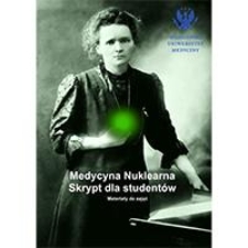 Medycyna Nuklearna. Skrypt dla studentów