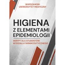 Higiena z zelementami epidemiologii. Skrypt dla student&oacute;w Wydziału Farmaceutycznego