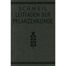 Leitfaden der Pflanzenkunde. Ein Hilfswerk f&uuml;r den Unterricht an h&ouml;heren Lehranstalten