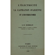 L'électricité la castration ovarienne et l'hystérectomie