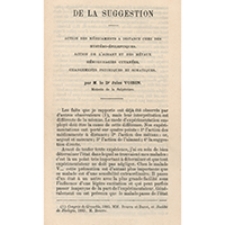 De la suggestion : action des m&eacute;dicaments a distance chez des hyst&eacute;ro-&eacute;pileptiques. Action de l'aimant et des m&eacute;taux h&eacute;morragies cutan&eacute;es. Changements psychiques et somatiques