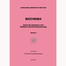 Biochemia. Skrypt dla studentów I roku Oddziału Lekarsko-Dentystycznego