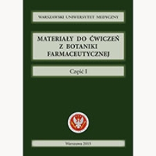Materiały do ćwiczeń z botaniki farmaceutycznej. Cz. 1