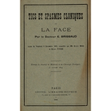 Tics et spasmes cloniques de la face : Le&ccedil;on du Vendredi 9 Novembre 1893, recueillie par MM. Henry Meige et Henry Vivier