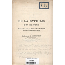 De la syphilis du singe : communications faites &agrave; la Soci&eacute;t&eacute; m&eacute;dicale des h&ocirc;pitaux